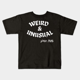 Weird and unusual since 1986 - White Kids T-Shirt